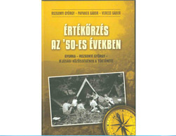 Review of the Book Entitled the Preservation of Values in the 1950’s. The Story of Gyurka (György Rozgonyi) and His Youth Movement